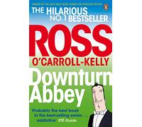 Downturn Abbey (Ross O’Carroll-Kelly, 11)