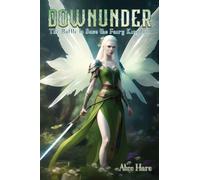 Downunder : The Battle to Save the Fairy Kingdom