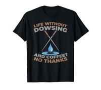 Dowsing Rods Paranormal Water Divining - Dowsing T-Shirt