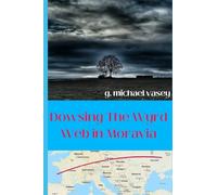 Dowsing the Wyrd Web in Moravia