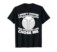 Dowsing - Water Divining Paranormal Rods Dowsing T-Shirt