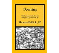 Dowsing: With an Account of Some Original Experiments