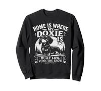 Doxie Dog Built Low Runs the Show Dachshund Wiener Sweatshirt