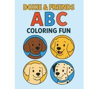 Doxie & Friends ABC Coloring Fun: Learn Letters With Happy Puppy Friends - Simple Coloring Pages for Ages 3-6