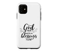 Doxology Praise God From Whom All Blessings Flow Case for iPhone 11