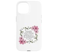 Doxology Praise God From Whom All Blessings Flow Flowers Case for iPhone 15