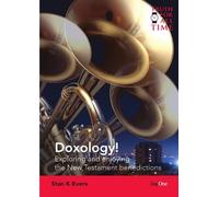 Doxology! (Truth for All Time): Exploring and Enjoying the New Testament Benedictions