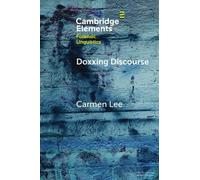 Doxxing Discourse (Elements in Forensic Linguistics)