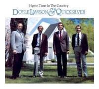 Doyle Lawson and Quicksilver - Hymn Time In the Country