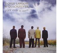 Doyle Lawson & Quicksilver - Just Over In Heaven