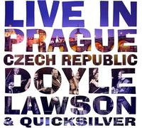 DOYLE LAWSON & QUICKSILVER - Live In Prague Czech Republic
