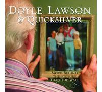 Doyle Lawson & Quicksilver - More Behind the Picture Than the Wall