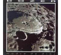 Dozer - Madre De Dios
