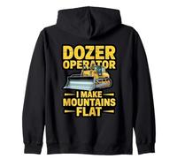 Dozer Operator I Make Mountains Flat Earth Mover Zip Hoodie