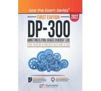 DP-300: Administering Relational Databases on Microsoft Azure : Study Guide With Practice Questions & Labs: First Edition - 2022