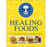 DP Neal's Yard Remedies Healing Foods: Eat Your Way To A Healthier Life