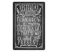 DPURPIWADY Motivational Metal Sign Yesterday Is History Tomorrow Is A Mystery Today Is A Gift Inspirational Wall-Art For Home Office Living Room 8 X 12 inch