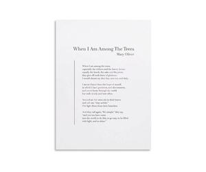 DQFOCPHHAA When I Am Among The Trees by Mary Oliver - Literary Poetry for Wall-Art and Decor(Unframed,12x18inch(30x45cm))