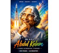 Dr. A.P.J. Abdul Kalam Notebook: 300 Pages A4 Blank Register | Premium Writing Notebook | Dream Believe Achieve | Student Journal: Large A4 Blank ... Sketching, Notes & Creative Writing