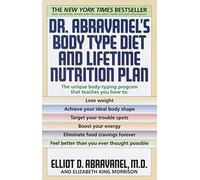 Dr. Abravanel's Body Type Diet and Lifetime Nutrition Plan by Elliot D. Abravanel (July 6 1999)