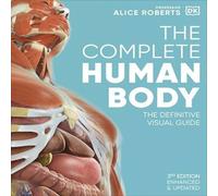 Dr Alice Roberts The Complete Human Body Hardback Book Dr Alice Roberts Multicolor