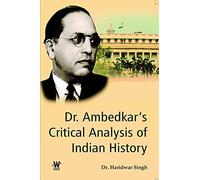 Dr. Ambedkar's Critical Analysis of Indian History