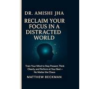 Dr. Amishi Jha: Reclaim Your Focus in a Distracted World