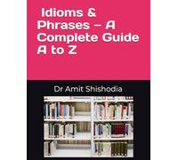 Dr. Amit's Idioms & Phrases - A Complete Guide A to Z