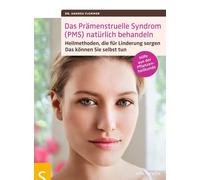 Dr. Andrea Flem Das Prämenstruelle Syndrom (PMS) natürlich behandeln (Paperback)