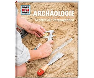 Dr. Andrea Scha WAS IST WAS Band 141 Archäologie. Schätze der Vergang (Hardback)