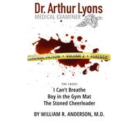 Dr. Arthur Lyons Medical Examiner: Volume 2