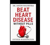 Dr. Aseem Malhotra: Beat Heart Disease Without Pills
