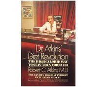 Dr. Atkins' diet revolution; the high calorie way to stay thin forever