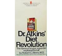 Dr. Atkins Diet Revolution: The High Calorie Way to Stay Thin Forever by Robert C. M.D. Atkins (1979-08-01)