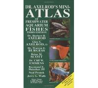 Dr. Axelrod's Mini-atlas (Dr. Axelrod's Atlas of Freshwater Aquarium Fishes) by Axelrod, Herbert R., Burgess, Warren E., Emmens, C.W. 3rd (third) Edition (1987)