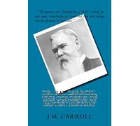 Dr. B.H. Carroll, The Colossus of Baptist History