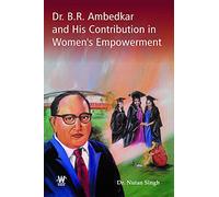 Dr. B.R. Ambedkar and His Contribution in Women's Empowerment