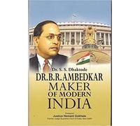 Dr. B.R. Ambedkar: Maker of Modern India