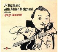 DR Big Band / Adrien Moignard - Celebrating Django Reinhardt with Adrien Moignard