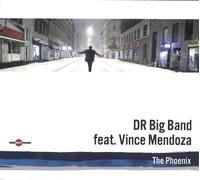 DR Big Band / Vince Mendoza - The Phoenix