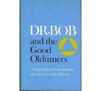 Dr. Bob and the Good Oldtimers by Alcoholics Anonymous (1980-12-01)
