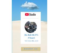 Dr Bob Oh TV: Five Years!