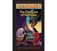 Dr. Bones, Dragons of Komako: Bones to the Rescue!: 4