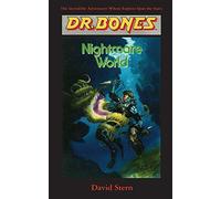 Dr. Bones, Nightmare World: Another Galactic Mission!: 5