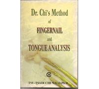 Dr. Chi's Method of Fingernail and Tongue Analysis
