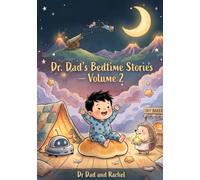 Dr. Dad's Bedtime Stories: Volume 2: Three More Whimsical Rhyming Tales for Toddlers - with Gentle Humour for Grown-Ups Too (AMBI'S BEDTIME STORIES)