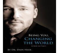 Dr. Dain Heer Being You, Changing the World Hardcover Book Dr. Dain Heer Multicolor