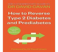 Dr David Cavan How To Reverse Type 2 Diabetes & Prediabetes : The Definitive Dr David Cavan Multicolor