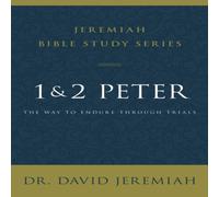 Dr. David Jeremiah A 1 & 2 Peter: The Way to Endure Through Trials Paperback Book Dr. David Jeremiah Multicolor