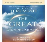 Dr. David Jeremiah The Great Disappearance Bible Study Guide Paperback Book Dr. David Jeremiah Multicolor